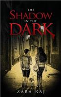 The Shadow in the Dark: (English)