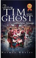 Tiny Tim and The Ghost of Ebenezer Scrooge