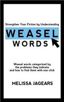 Strengthen Your Fiction by Understanding Weasel Words