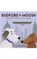 Budford and Moosh The Great Zoomy Zoo Caper