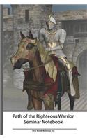 Path of the Righteous Warrior Seminar Notebook