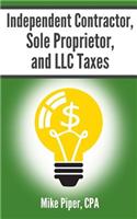 Independent Contractor, Sole Proprietor, and LLC Taxes