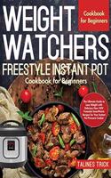 Weight Watchers Freestyle Instant Pot Cookbook for Beginners