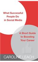 What Successful People Do in Social Media