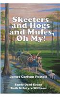 Skeeters and Hogs and Mules, Oh My!