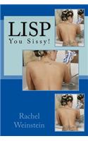 Lisp: You Sissy!(6 Her Pretty Sissy Boy Collection)