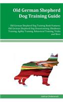 Old German Shepherd Dog Training Guide Old German Shepherd Dog Training Book Features