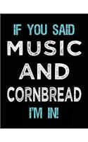 If You Said Music And Cornbread I'm In: Music Doodle Sketchbook