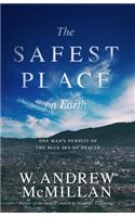 Safest Place on Earth
