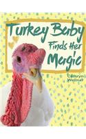 Turkey Baby Finds Her Magic