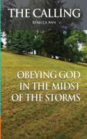 Calling (Obeying God in the Midst of the Storms)