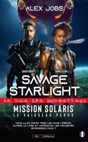 Savage Starlight - Mission 1: Solaris, le vaisseau perdu