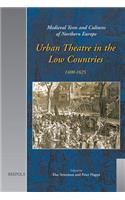 Urban Theatre in the Low Countries, 1400-1625