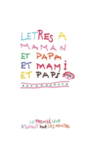 Letres a Maman et Papa et Mami et Papi