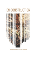 EN CONSTRUCTION - Tome 1
