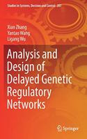 Analysis and Design of Delayed Genetic Regulatory Networks