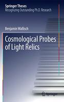 Cosmological Probes of Light Relics