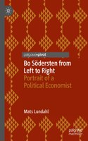 Bo Södersten from Left to Right: Portrait of a Political Economist(Palgrave Studies in the History of Economic Thought)