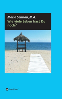 Wie viele Leben hast Du noch?