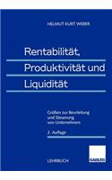 Rentabilität, Produktivität Und Liquidität