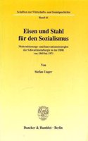 Eisen Und Stahl Fur Den Sozialismus