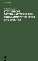 Statistische Datenanalyse mit dem Programmsystem SPSSx und SPSS/PC+