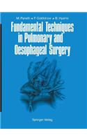 Fundamental Techniques in Pulmonary and Oesophageal Surgery