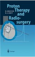 Proton Therapy and Radiosurgery