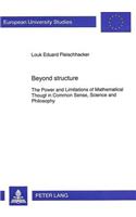 Beyond Structure