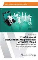Konflikte und Interventionsmöglichkeiten virtueller Teams
