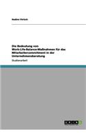 Bedeutung von Work-Life-Balance-Maßnahmen für das Mitarbeitercommitment in der Unternehmensberatung