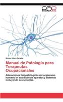 Manual de Patologia Para Terapeutas Ocupacionales: (Spanish)