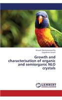 Growth and Characterisation of Organic and Semiorganic Nlo Crystals