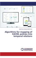 Algorithms for mapping of XACML policies into temporal relations