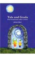 Tula und Grudu: Zwei Feenfreunde wollen's wissen(German)