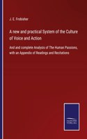 new and practical System of the Culture of Voice and Action