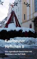 Kaufbeurer Heftchen II: Vier Jugendbuch-Geschichten mit Malbildern von Ralf Walk