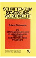 Die Schiffsglaeubigerrechte Im Suedafrikanischen Nationalen Und Internationalen Privatrecht