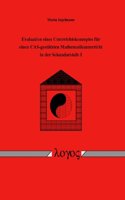 Evaluation Eines Unterrichtskonzeptes Fur Einen Cas-Gestutzten Mathematikunterricht in Der Sekundarstufe I