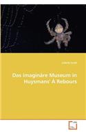 Das Imaginare Museum in Huysmans'' a Rebours