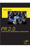 PR 2.0: Sieben Thesen zu Public Relations im Mitmach-Web(German)