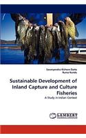 Sustainable Development of Inland Capture and Culture Fisheries