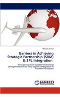 Barriers in Achieving Strategic Partnership (SRM) & 3PL Integration