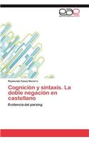 Cognicion y Sintaxis. La Doble Negacion En Castellano