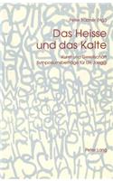 Heisse Und Das Kalte: Kunst Und Gesellschaft- Symposiumsbeitraege Fuer Urs Jaeggi