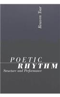Poetic Rhythm: Structure and Performance