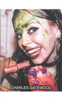 Messy Girls!