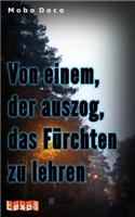 Von Einem, Der Auszog, Das FÃ¼rchten Zu Lehren: Eine Dacapo-Episode