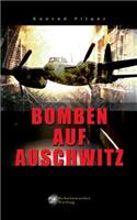 Bomben auf Auschwitz