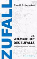 Die Verlasslichkeit des Zufalls: Nebenwirkungen einer Weltreise
